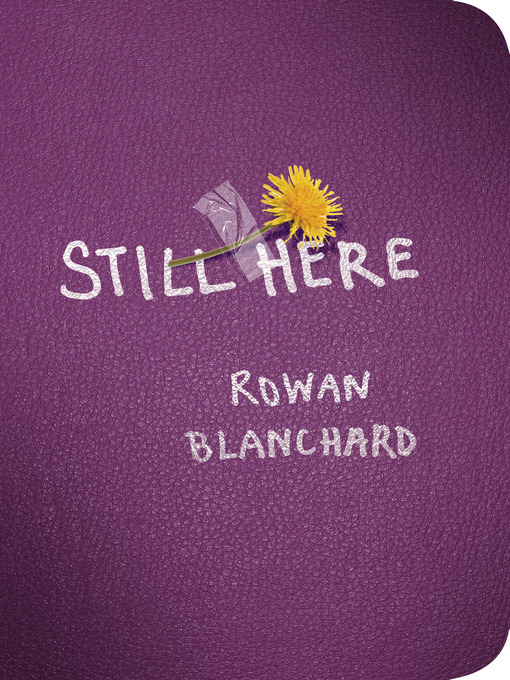 Title details for Still Here by Rowan Blanchard - Available